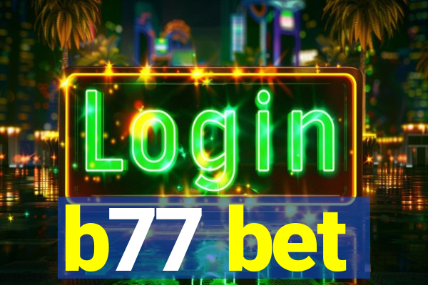 b77 bet